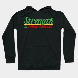 Strength in Public Schools Hoodie